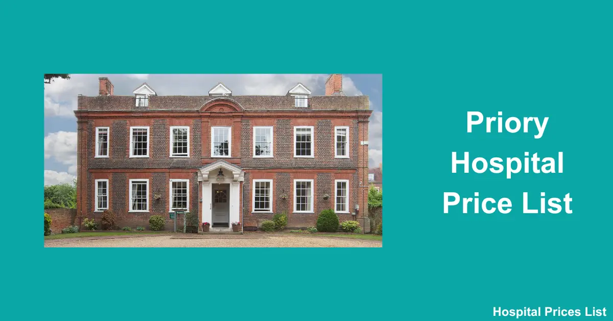 Priory Hospital Price List
