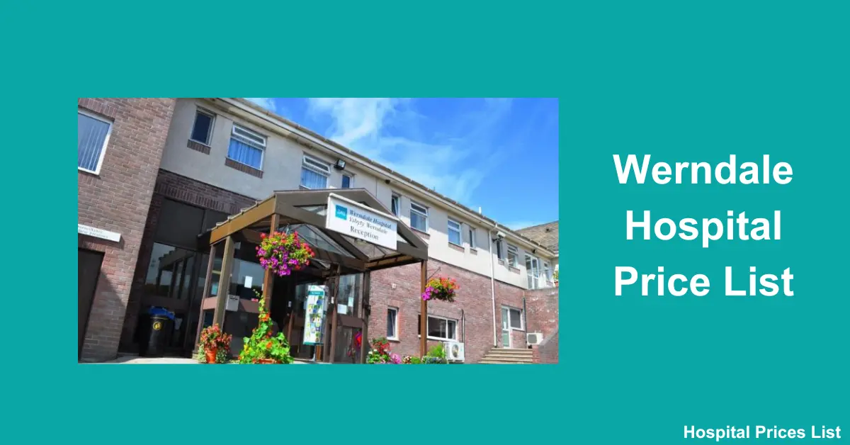 Werndale Hospital Price List