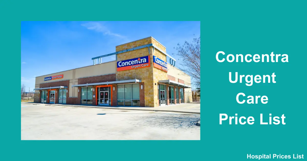 Concentra Urgent Care Price List